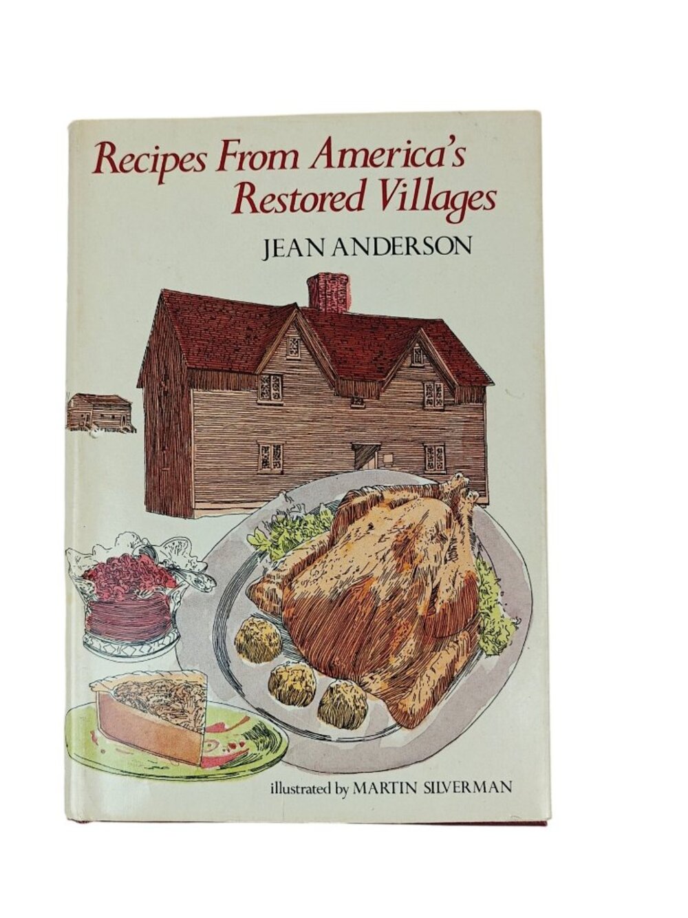 Recipes From America's Restored Villages Jean Anderson 1975 Hardcover Cookbook
